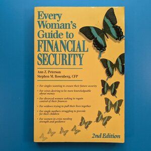 Every Woman's Guide to Financial Security Ann Z. Peterson & Stephen M. Rosenberg